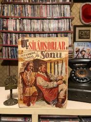 ÜÇ SİLAHŞORLAR BULUŞUYOR, ÜÇ SİLAHŞORLAR AYRILIYOR, ÜÇ SİLAHŞORLARIN SONU  1957