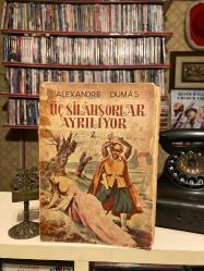 ÜÇ SİLAHŞORLAR BULUŞUYOR, ÜÇ SİLAHŞORLAR AYRILIYOR, ÜÇ SİLAHŞORLARIN SONU  1957