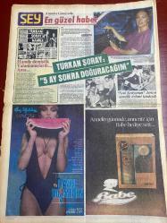 ŞEY HAFTALIK MAGAZİN GAZETESİ DOĞUM GÜNÜ HEDİYESİ  ( Turkish Newspaper ) - 14 MAYIS 1984 -TAM TAKIM 12 SAYFADIR -Seda Sayan-Türkan Şoray-Deniz Akbulut-Mine Soley-Emel Sayın-Beyhan Baysal-Ümit Tokcan-Prenses Banu-Serpil Nur-Mine Zeren-Vahdet Vural-Filiz Fersan-Mehtap Deniz-Behiye Erkasoy-Neriman Bayındır-Samime Sanay-Huysuz Virjin-Semra Türel-Kıvanç Sunar-Sibel Egemen-Nükhet Duru-Semra Dinçer-Kadir İnanır-Hülya Avşar-Müjdat Gezen-Müge Anlı-Mahmut Tuncer-Oya Peri-Bergen-Ahmet Ali Erbil-Muhittin Erbil-Hayri Caner-Faik Zambak-Müslüm Gürses-Muazzez Abacı-Parla Şenol-Hayko-Parla Şenol-Fatma Belgen-Orhan Gencebay-Mahşup Arif-Mahşup Arif’in eşi-Orhan Gencebay’ın eski eşi Azize Gencebay-Bülent Kınay-Cumali Balcı-Gıcık-Leyleğin getirdiği bebek-Umut bu arabada-Diplomasi rafa kalktı-Müslüm Gürses yuhalandı-Muazzez de bir yuva yıkıyor-Her gece patlatıyor-Pavyona düştü-Kadro dışı kaldı ava çıktı-İnşallah şansını iyi kullanır-Sokak ortasında kadın sattılar-Soyunarak reform yaptı-Türkan Şoray 5 ay son