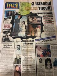 TERCÜMAN GAZETESİ İNCİ İLAVESİ DOĞUM GÜNÜ HEDİYESİ - 7 ŞUBAT 1984 - 4 SAYFADIR -Prof. Dr. Burç Kaynar-Prof. Dr. Gürsel Toptağel-Adnan Ceyar-Hürren Erman-Ahmet Sezgin-Tansel Şen-Hülya Pekşen-Bahriye Bostanlı-Bahattin Akgüngör-Gökhan Güney-Sibel Savaşçı-Ahmet Tunç-İpek Pınar-Mary Ann Taylor-Belma Aksu-Dr. Kıvılcım Şenel-Turgay Alpay-Pasin Hatipoğlu-Sema İnanç-Kemal Yıldız-Zeki Müren-Bülent Ersoy-Emel Sayın-İlhan Engin-Erol Denli  3 İstanbul Dallas’ı geçti-Beyazcamın yüzkarası-Sevmek mi yaşamak mı-Bir gazeteci kızın aşkı-Kadın ve Ev-Siz de çocuk masalları okuyun-Sessiz pişirin-Angora kazaklar-Saç yeme alışkanlığı-Sağlığımız ve Biz-Gece körlüğünün sebepleri-İçimizdeki satırlar-Bir öğretmen-Soğanla zayıflıyorum-Yalı ve konaklar sergilendi-Kemanımla ses vermişim-Şişirilmiş balonun feci sonu-Köpekler artık vurulmayacak-Kendisini kaçırana aşık oldu  Manyak Yazan-İlhan Engin-Çizen-Erol Denli