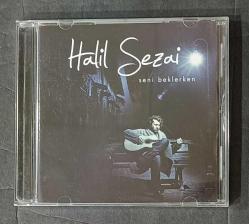 SADECE KUTU VE KARTONETTİR * CD YOKTUR * HALİL SEZAİ * SENİ BEKLERKEN
