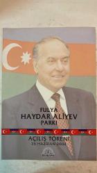 FULYA HAYDAR ALİYEV PARKI AÇILIŞ TÖRENİ DERGİSİ - 26 HAZİRAN 2004 - HAYDAR ALİYEV - İLHAM ALİYEV - MUSTAFA SARIGÜL - MUAMMER GÜLER  ŞİŞLİ BELEDİYESİ - ASIRLARA BEDEL BİR ÖMÜR - HAYDAR ALİYEV PARKI VE HEYKELİ AÇILIŞI - AZERBAYCAN-TÜRKİYE DOSTLUĞU - HAYDAR ALİYEV FOTOĞRAF SERGİSİ - AZERBAYCAN CUMHURBAŞKANI İLHAM ALİYEV - ŞİŞLİ BELEDİYE BAŞKANI MUSTAFA SARIGÜL - İSTANBUL RESMİ PROTOKOLÜ - FULYA POLAT TOWER ÖNÜ - AZERBAYCAN’IN BÜYÜK ÖNDERİ HAYDAR ALİYEV’İN HAYATI - SSCB POLİTBÜRO DÖNEMİ - NAHÇIVAN PARLAMENTOSU - AZERBAYCAN CUMHURBAŞKANLIĞI - BAKÜ-TİFLİS CEYHAN PROJESİ - AVRUPA KONSEYİ PARLAMENTER ASAMBLESİ - PROF. ZARİFE ALİYEVA - TÜRK SANAYİCİ VE İŞ ADAMLARI VAKFI - NTV YILIN ADAMI ÖDÜLÜ - TAM TAKIM EKSİKSİZ 6 SAYFA