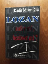 Lozan Zafer Mi Hezimet Mi Cilt: 1 - Kadir Mısıroğlu