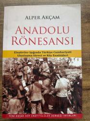ANADOLU RÖNESANSI(ELEŞTİRİLER IŞIĞINDA TÜRKİYE CUMHURİYETİ ULUSLAŞMA SÜRECİ VE KÖY ENSTİTÜLERİ )