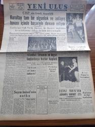 Yeni Ulus Gazetesi - Turkish Newspaper - 27 Şubat 1954 - Bir devlet adamı konuştu yazan Hüseyin Cahit Yalçın Başmakale - Cumhuriyet Halk Partisi'nin örnek tesanüdü - kurultay tam bir olgunluk ve anlayış havası içinde başarıyla devam ediyor - İsmet İnönü CHP kurultayında görüşmeleri takip ediyor fotoğraf - Koşucu Marquette bir millik yarışı birincilikle bitiriyor fotoğraf - İngiltere'de çocuklar arasında yapılan denizkızı yüzme müsabakasında birinciliği Celia Sandys kazandı fotoğraf - İstanbul limanını ve boğazı baştanbaşa buzlar kapladı - Sayın İnönü'nün nutku yazan Nihat Erim - General Edip Çiçekli Suriye'den Lübnan'a hareket etti - kadınlar Birliği toplantısı - Eskimolar çeviren Rahşan Ecevit Yazı Dizisi - Muhammed Ali'nin Nehru'ya sürprizi - İki Mayıs İki Zihniyet Yazan Vedat Dicleli - Yunan Gökü 1 NATO manevrası - devlet operamızın sanatkar ve rejisörlerinden Vedat Gürten Roma'da fotoğraf - Ordu futbol takımı - Fenerbahçe Galatasaray ve Beşiktaş Ankara'ya gelmek istiyor