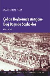 ÇOBAN HEYBESİNDE ANTİGONE DAĞ BAŞINDA SOPHOKLES / Oyunlar