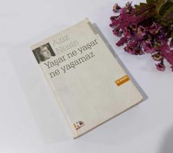 Yaşar Ne Yaşar Ne Yaşamaz - Aziz NEsin