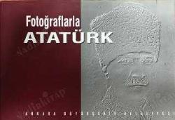Fotoğraflarla Atatürk