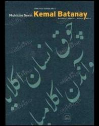 Kemal Batanay : Bestekar, Tamburi, Hattat, Hafız. ( Türk Hat Üstadları 3 ) / Şömizli-Ciltli