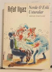 Nerede O Eski Usturalar