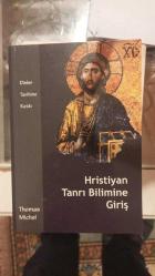 Hıristiyan Tanrıbilimine Giriş / Dinler Tarihine Katkı