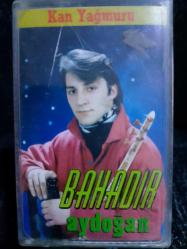 BAHADIR AYDOĞAN KAN YAĞMURU KASET
