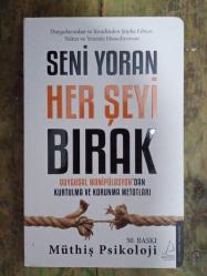 Seni Yoran Her Şeyi Bırak