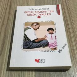 BÜYÜK ATATÜRK'TEN KÜÇÜK ÖYKÜLER 2