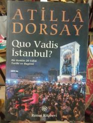 QUO VADİS İSTANBUL? Bir Kentin 20 Yıllık Tarihi ve Bugünü