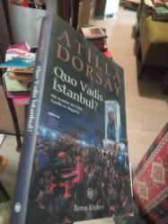 QUO VADİS İSTANBUL? Bir Kentin 20 Yıllık Tarihi ve Bugünü