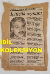 ANAVATAN PARTİSİ'NİN (ANAP) KURUCULARINDAN, ESKİ MİLLİ EĞİTİM GENÇLİK ve SPOR BAKANI VEHBİ DİNÇERLER'İN GAZETEDEN KESİLME FOTOĞRAFLI HABER KÜPÜRÜ - 15 x 9 cm EBADINDA - PORTRE VEHBİ DİNÇERLER. ''İÇTÜZÜK UZMANI''