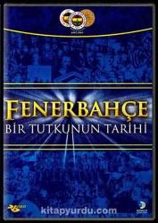 FENERBAHÇE - BİR TUTKUNUN TARİHİ - DVD