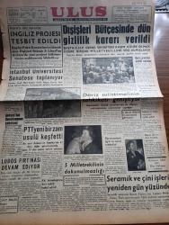 Ulus Gazetesi - Turkish Newspaper - 9 Ocak 1958 - Kıbrıs'a dair kararlar İngiliz projesi tespit edildi - Dışişleri bütçesinde Dün gizlilik kararı verildi - başta CHP Genel sekreteri Kasım Gülek olmak üzere birçok milletvekilleri söz almışlardır - döviz suistimalinin tahkikatı genişliyor - Maraş ve Ordu seçimleri tasdik edildi - İstanbul Üniversitesi senatosu toplanıyor - PTT yeni bir zam usulü keşfetti - Celal Bayar General Arif Onat ile görüştü - seramik sanatçısı bayan Füreyya'nın öyküsü fotoğraf - Vatan Yolunda Milli mücadele hatıraları yazan Yakup Kadri Karaosmanoğlu Yazı Dizisi - NATO ve Varşova paktları yazan Ahmet Şükrü Esmer - amasya'nın sesi gazetesinin matbaasını Vali kapattı - Mister Brown Yazan Yakup Kadri Karaosmanoğlu - postacının kızı filmi büyük sinemada - senin için filmi başrolde Nedret Güvenç Nursan Alçam park ve sus sinemasında - Ankara'da 24 saat sinema tiyatro programı - Ordu takımımızı çalıştırması için Dick'in Kulübü Galatasaray'a dün müracaat edildi