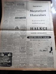 Halkçı Gazete - Turkish Newspaper - 27 Mayıs 1954 - ecnebi sermaye akını yazan Hüseyin Cahit Yalçın Başmakale - muhalefetin sert tenkitleri - Server Somuncuoğlu ve Osman Bölükbaşı muhalefet adına konuştular - güreşlerde Rusların mızıkçılığı - yeni gümrük kanunu 7 Haziranda yürürlüğe giriyor - Hüseyin Üzmezin duruşması - başbakanın Amerika seyahati yazan Nihat Erim - Kan Kokan kadın yazan SİS Yazı Dizisi - Ava Gardner bir ameliyat olacak - gerçeklerden damlalar yazan Çetin Altan - İspanya İngiltere Cebelitarık yazan Ahmet Şükrü Esmer - dünyanın en ilgi çeken zengini Aga Han hayatını anlatıyor yazı dizisi - Bartın'da fes giyenler mahkum oldu - cemiyet hayatı - DenizBank Genel müdür yardımcısı Ulvi Yenal'ın beyanatı - Güven otobüsleri - Halil Zıraman'ın Amerika'daki 67,58 lik derecesi - doktor Vafi Erar  - sinire çarpıntıya baygınlığa nevrol Cemal - Kızılcahamam kaplıcaları açılıyor - Düzce Cumhuriyet Halk Partisinin tertip ettiği Piyango - Malatya suikasti davası