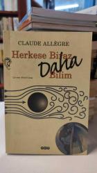 HERKESE BİRAZ DAHA BİLİM