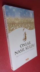 ONLAR NASIL KULDU
