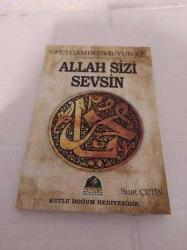 Peygamber Sevdalıları Peygambere (SAV) Uyun Ki Allah (CC) Sizi Sevsin