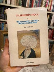 Nasreddin Hoca ve Hikayelerinin Yeniden Değerlendirilmesi