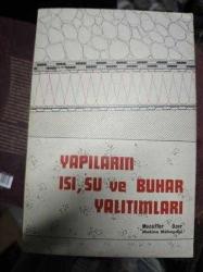 Yapıların Isı, Su ve Buhar Yalıtımları