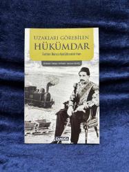 Uzakları Görebilen Hükümdar Sultan İkinci Abdülhamid Han