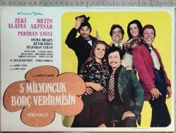 5 MİLYONCUK BORÇ VERİRMİSİN FİLMİNİN LOBİ KARTI - ZEKİ ALASYA, METİN AKPINAR, PERİHAN SAVAŞ, FATMA BELGEN, SÜLEYMAN TURAN - NO: 2