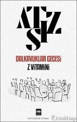 Dalkavuklar Gecesi , Z Vitamini