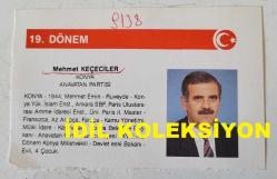 ANAVATAN PARTİSİ'NİN (ANAP) KURUCULARINDAN, GÜMRÜKTEN SORUMLU ESKİ DEVLET BAKANI MEHMET KEÇECİLER'İN SEÇİM DÖNEMİNDEN DERGİDEN KESİLME FOTOĞRAFLI KÜÇÜK TANITIM KÜPÜRÜ - 12 x 8 cm EBADINDA - ARKA SAYFA, ÖMER ŞEKER, KONYA, DYP, DOĞRU YOL PARTİSİ