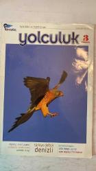 KAMİL KOÇ, YOLCULUK AYLIK KÜLTÜR VE YAŞAM DERGİSİ - HAZİRAN 2007 SAYI: 36 BUKET UZUNER - CEYDA ATAÇ - SEMA GÜLEZ - SELEN S. YAVUZ - CEYDA TAŞDELEN - FARUK AKBAŞ - KÖKSAL KAYHAN - ANLAM ARSLANOĞLU - DENİZ YALIM KADIOĞLU - ŞİRİN AYDIN - MUHSİN AKGÜN - ÖMER ALTAN - NİHAL KADIOĞLU ÇEVİK - BERKANT ÇOLAK - BUKET BAHAR DİVRAK - BETÜL EVRENSEL - CEREN GÖĞÜŞ - MEHMET HANAY - GALENA İŞ - BURCU KAYA - KENAN SARIALİOĞLU - ÜLKÜ TAMER - CENGİZ TOPBAŞ - HASAN TORLAK - İLKER YAVUZ - YUSUF YAVUZ - HAKAN ÖZDER - BERTAN SÖĞÜT - EMRAH GÜLTEKİN - ANLAM ARSLANOĞLU  YOLCULUK 3 YAŞINDA - RÖPORTAJ BUKEK UZUNER - SU DOSYASI YERALTI SULARI - TÜRKİYE DEFTERİ DENİZLİ - YOL ÜSTÜ TRİLYE - LATMOS’UN KUŞLARI - UZAK MENZİL YEMEN - UÇAN SÜPÜRGE FİLM FESTİVALİ - ZEYTİNLER DİYARINA KAÇIŞ - YILDÖNÜMÜ ÖZEL - OKUR MEKTUPLARI - ALIŞVERİŞ - TEKNOLOJİ - ŞAİRİN ELİNDEN ÜLKÜ TAMER - YOL HAVASI - DÜZYAZI - KÜLTÜR SANAT AJANDA - ÖZGÜN KONU LATMOS’UN KUŞLARI - ENDEMİK BİTKİLER - MASA ÜSTÜ - ETKİNLİK -  - TAM TAKIM EKSİKSİZ 130 SAYFA