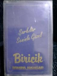 BİRCİK İSTANBUL SOKAKLARI ŞARKILAR SENİNLE GÜZEL KASET