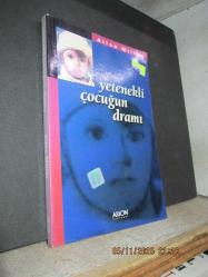 YETENEKLİ ÇOCUĞUN DRAMI
