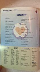 TÜRK KALP VAKFI DERGİSİ - 2003 / 12  TÜRK KALP VAKFI - ÇETİN YILDIRIMAKIN - NAMIK KEMAL ŞENTÜRK - EGUL TAŞTABAN - SUNA BATURAY - HAYATI BABAOĞLU - KENAN GÜVEN - TURAN ŞALIKOĞLU - NIŞAN ÇOLAK - MÜBECCEL ÇAKIR - ERGİN YILDIRIMAKIN - TÜRKAN SABANCI - FİGEN BABAOĞLU - GAYE ALACALAR - GÖKSEL BAŞİPLİKÇİ - GÜL ÖRDEKÇİOĞLU - GÜLAY KAMAZ - GÜLDEN KURDOĞLU - GÜLER KISMET - MERAL ÇALIŞICI - MERİH TURAN - ALTINAY DEMİR - ASİYE KEFELİ - AYLIN SARIGÜL - AYSEL TOPRAK DURUK - AYŞEGÜL TOPLUSOY - AYTEN TUNÇAY - BERNA CEYLAN - HAYRİYE MİDİLLİOĞLU - SELÇUK ALAGÖZ - MİNE BERKAN - BUKET TAŞDELEN - MUSTAFA OSMAN DEMİR - CEYDA EREM - İMREN UTKU - EMİNE ERDEM - NUZHET BİRSEL - ÇETİN YENTUR - BÜLENT ŞİMŞEK - GAZİOĞLU - EMİNE ÖZİLHAN - ESİN DEMİRÖREN - NAHİDE ISPIRGIL - NURAY GÜLLÜ - NURDAN SARIHAN - SARA MIZRAHI - SEMA ŞALIKOĞLU - SEMRA TUMAY - SERAP ÜLGEN - SEVİL DİKMEN - SEVİL DEVELİ - SUNA OZKANCA - SUNA SUZER - SUMER ERGELEN - ULGE CAFERZADE - ÜLKER HANGİ - EROL KANER - SEMİRAM - TAM TAKIM EKSİKSİZ 42 SAYFA