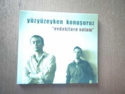 YÜZYÜZEYKEN KONUŞURUZ - Evdekilere selam CD ( DİGİPAK EDİSYON )