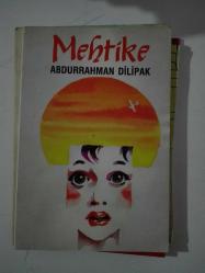 Abdurrahman Dilipak  /  MEHTİKE