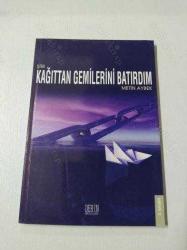 Kağıttan Gemilerini Batırdım ( imzalı