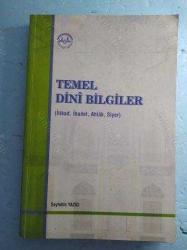 TEMEL DİNİ BİLGİLER (İtikad, İbadet, Ahlak, Siyer)