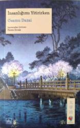 LOT.9 » İnsanlığımı Yitirirken