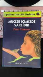 MUCİZE İÇİMİZDE SAKLIDIR - PINAR YILMAZER - EPSİLON YAYINCILIK GENÇLİK KULÜBÜ GENİŞLETİLMİŞ 3. BASKI 2003