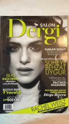 ŞALOM DERGİSİ - NİSAN-MAYIS 2013 SAYI: 22  BEKİ İKALA ERİKLİ - SÜHEYL UYGUR - BEHZAT UYGUR - TÜRKAN ŞORAY - DIEGO RIVERA - FRIDA KAHLO - JOSEPH PULITZER - RACHEL WEISZ - SABRİ KALİÇ - ANDY WARHOL - WOODY ALLEN - ZÜLFÜ LİVANELİ - SÜZET SİDİ - IRVIN MANDEL - NELLY BAROKAS - YAKUP BAROKAS - IVO MOLINAS - IŞIK SİVİL KARAKOÇ - İSAK BEHAR - SEMRA ÖNER - BELLA PARLAKŞİMŞEK - GILA ERBEŞ - TUNA SAYLAĞ - AYLİN YENGİN - ANET PASE  MELEKLER ONA FISILDİYOR - BÜYÜLÜ ŞEHİR VENEDİK - HOLOKOST DOSYASI - TÜRKAN ŞORAY İLE BUGÜNDE RASTLAŞMAK - ARAPÇA KONUŞARAK İBRANİCE YAZMAK - İNTERNET BİR SİRK AMA KEŞKE HER PALYAÇO GÜLDÜRSE - DUVARLARA HAYAT VEREN RESSAM - KÖTÜLÜĞÜN PRENSESİ - GAZETECİLİKTE DEVRİM YARATAN ADAM - UNUTTUĞUMUZ ŞARKILAR - OLİMPOS’TAN BODRUM’A DOĞRU - DANİMARKA SİNEMASI - BİR ŞEHİR BİR DÖNEM BİR YÜZLEŞME - ARNAVUT KURTARICILAR - İNSANSIZ İNSAN - İLHAM VEREN STİL İPUÇLARI - BAHARLA BİRLİKTE MÜZİĞİN KEYFİNE VARIN -  TAM TAKIM EKSİKSİZ 132 SAYFA