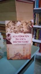 ATATÜRK'ÜN İSLAM'A HİZMETLERİ - İKİNCİ EL
