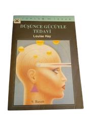 Düşünce Gücüyle Tedavi = [ You Can Heal Your Life]