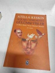 ACILARA YENİLMEYEN GÜLÜMSEYİŞLER - 12 Mart, Deniz, Yusuf, Hüseyin, İdamlar ( imzalı)