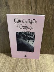 Gücümüzün Doğuşu