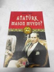 ATATÜRK MASON MUYDU ?