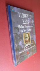 TURGUT REİS - MALTA KUŞATMASI VE SON SEFER -